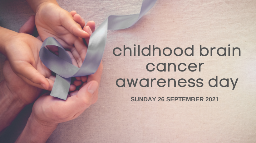 Childhood Brain Cancer Awareness Day 28 September 2021